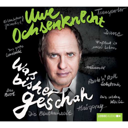 Was bisher geschah - Autobiographie. Mit einem Grußwort des Autors, Uwe Ochsenknecht