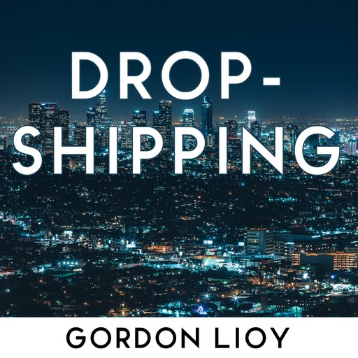 Dropshipping, Gordon Lioy