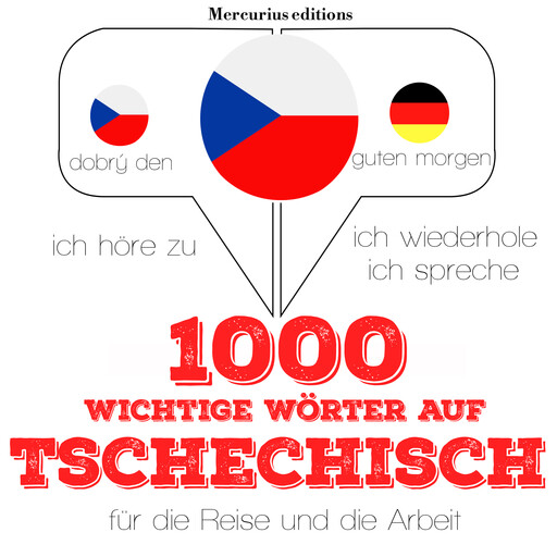 1000 wichtige Wörter auf Tschechisch für die Reise und die Arbeit, J.M. Gardner