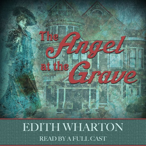 The Angel at the Grave, Edith Wharton