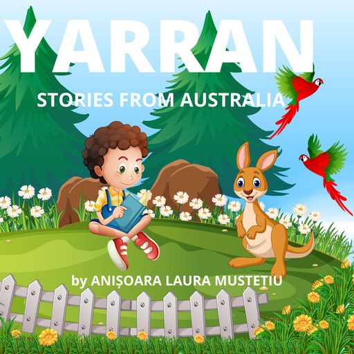 YARRAN, Stories from Australia, Anisoara Mustetiu