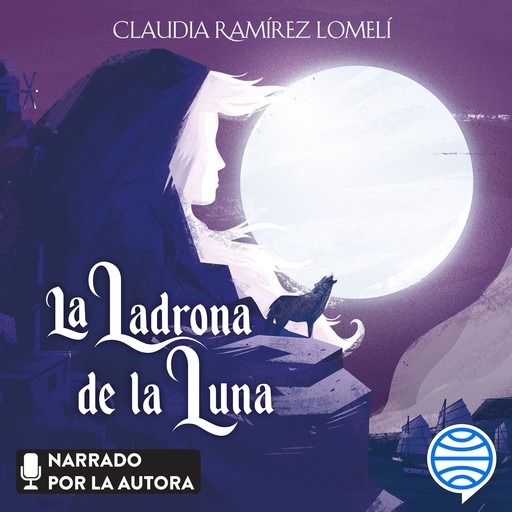La ladrona de la luna, Claudia Ramírez Lomelí