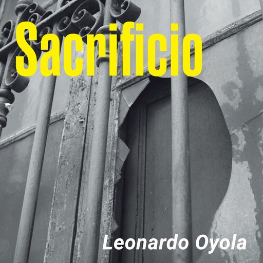 Sacrificio, Leonardo Oyola
