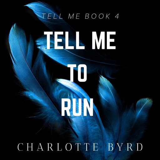 Tell me to run, Charlotte Byrd