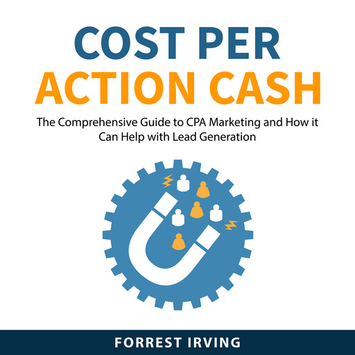 Cost Per Action Cash, Forrest Irving