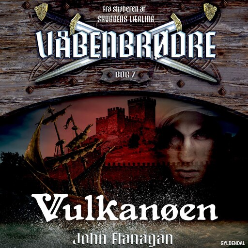 Våbenbrødre 7 - Vulkanøen, John Flanagan