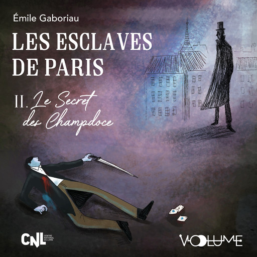 Les Esclaves de Paris II, Émile Gaboriau