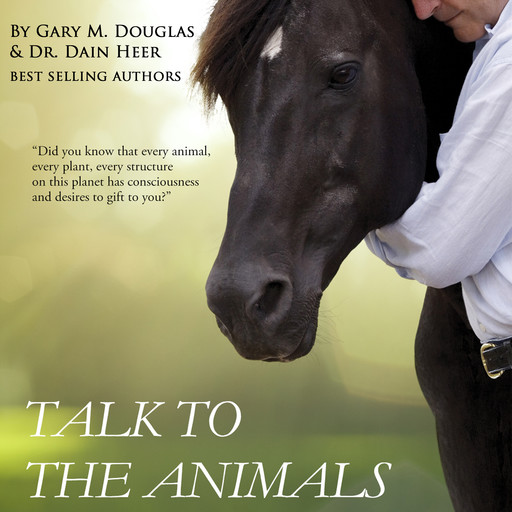 Talk To The Animals, Dain Heer, Gary M. Douglas