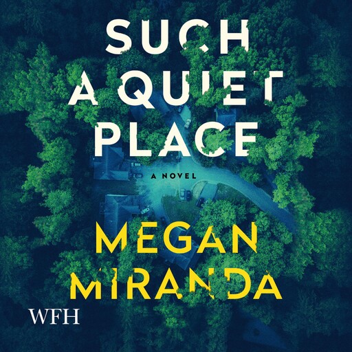 Such a Quiet Place, Megan Miranda