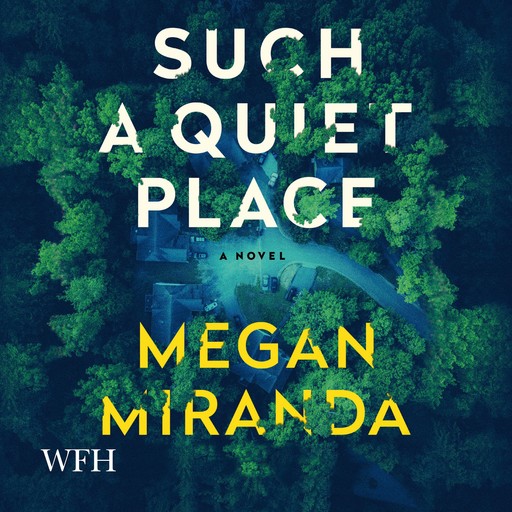 Such a Quiet Place, Megan Miranda