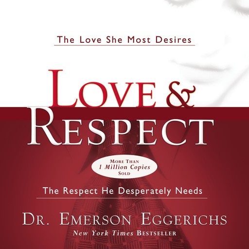 Love and Respect Unabridged, Emerson Eggerichs