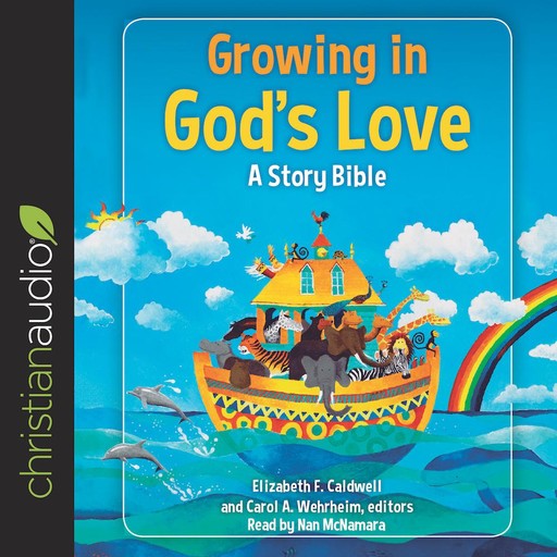 Growing in God's Love, Elizabeth Caldwell, Carol A. Wehrheim