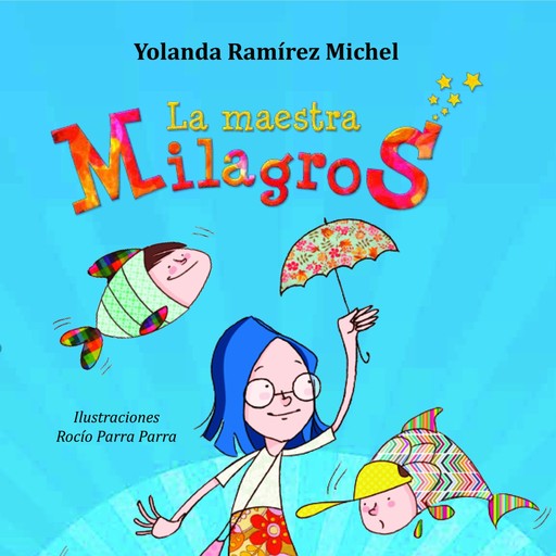 La maestra Milagros, Yolanda Ramírez Michel