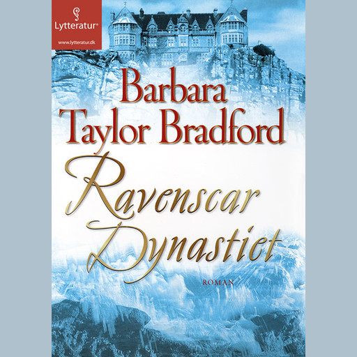 Ravenscar Dynastiet, Barbara Taylor Bradford