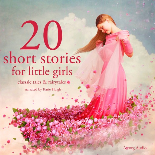 20 Short Stories for Little Girls, Charles Perrault, Hans Christian Andersen, Brothers Grimm