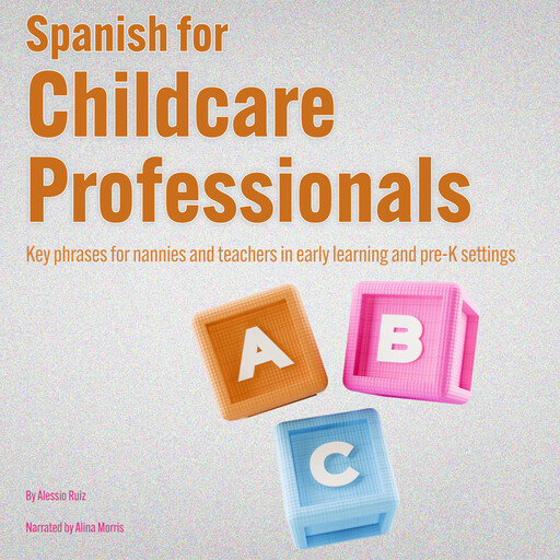 Spanish for Childcare Professionals, Alessio Ruiz