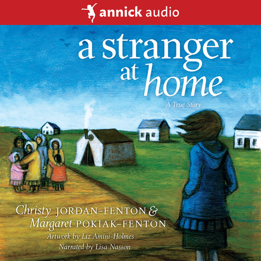 A Stranger At Home - A True Story (Unabridged), Christy Jordan-Fenton, Margaret-Olemaun Pokiak-Fenton