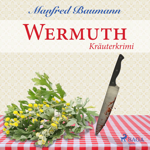 Wermuth - Kräuterkrimi, Manfred Baumann