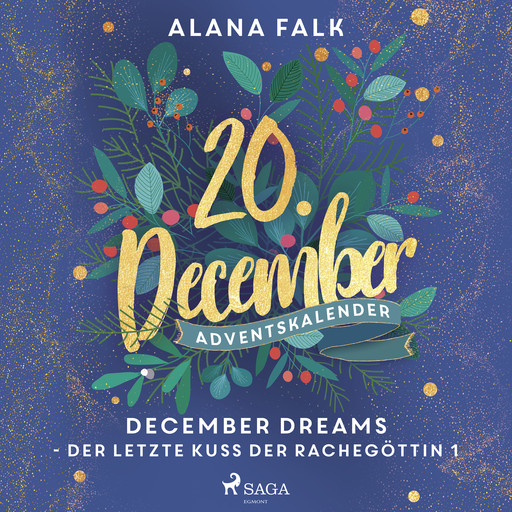 December Dreams - Der letzte Kuss der Rachegöttin 1, Alana Falk