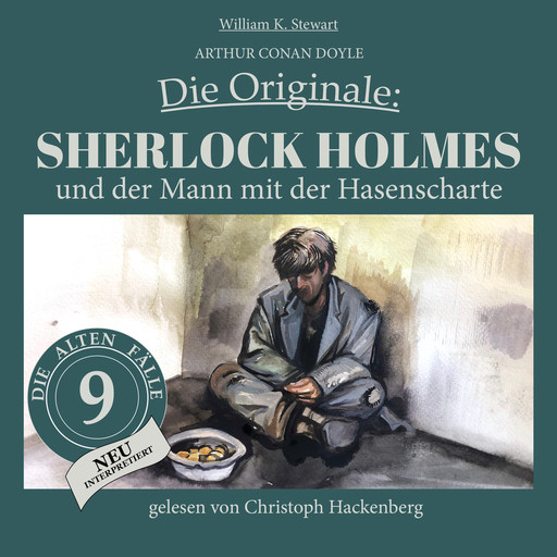 Sherlock Holmes und der Mann mit der Hasenscharte - Die Originale: Die alten Fälle neu, Folge 9 (Ungekürzt), Arthur Conan Doyle, William K. Stewart