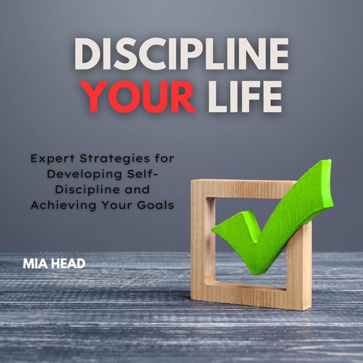 Discipline Your Life, Mia Head