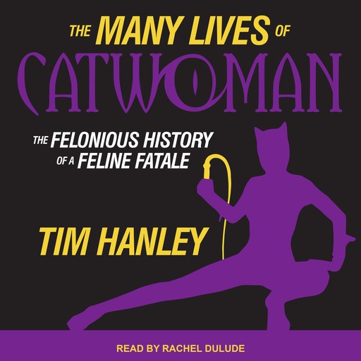 The Many Lives of Catwoman, Tim Hanley
