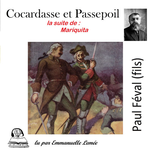 Le Bossu - Cocardasse et Passepoil, Paul Féval