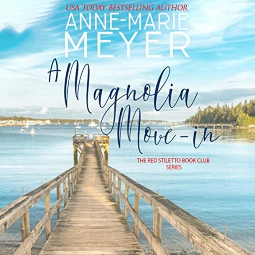 A Magnolia Move-In, Anne-Marie Meyer