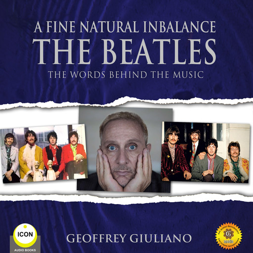 A Fine Natural Inbalance TheBeatles - The Worlds Behind the Music, Geoffrey Giuliano