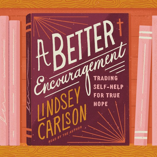 A Better Encouragement, Lindsey Carlson