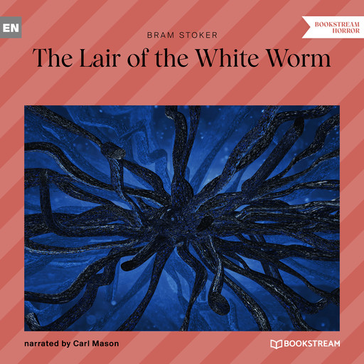 The Lair of the White Worm (Unabridged), Bram Stoker