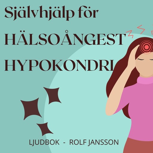 Självhjälp för hälsoångest och hypokondri, Rolf Jansson