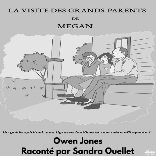 LA VISITE DES GRANDS-PARENTS DE MEGAN-Un Guide Spirituel, Une Tigresse Fantôme Et Une Mère Effrayante !, Owen Jones