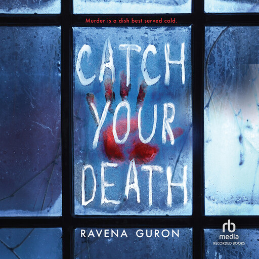 Catch Your Death, Ravena Guron