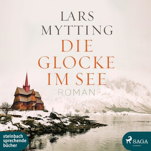 Die Glocke im See (Ungekürzt), Lars Mytting