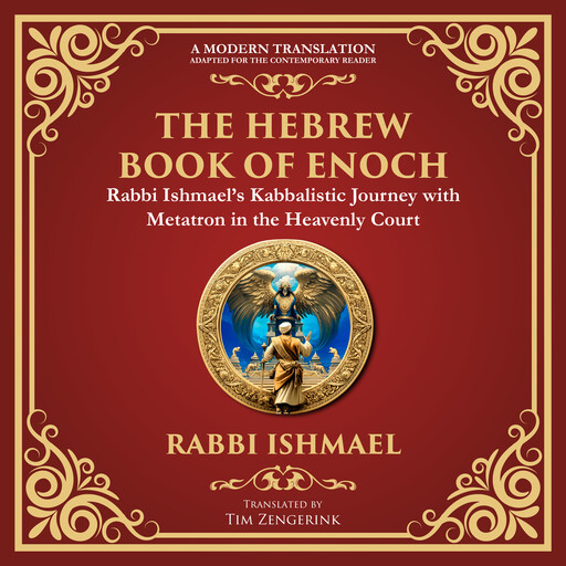 The Hebrew Book of Enoch (Enoch III), Attributed to Rabbi Ishmael