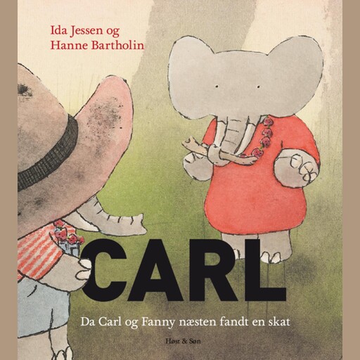 Da Carl og Fanny næsten fandt en skat, Ida Jessen, Hanne Bartholin