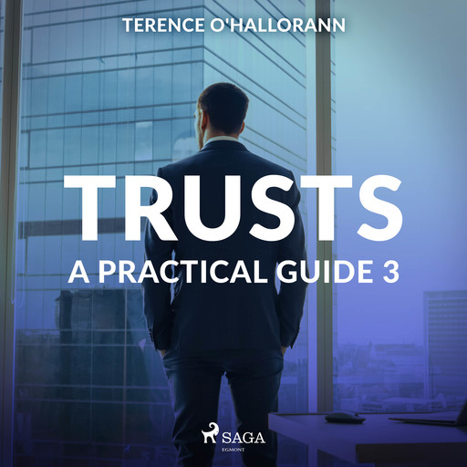 Trusts – A Practical Guide 3, Terence o'Hallorann