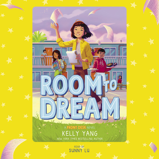 Room to Dream (Front Desk #3), Kelly Yang