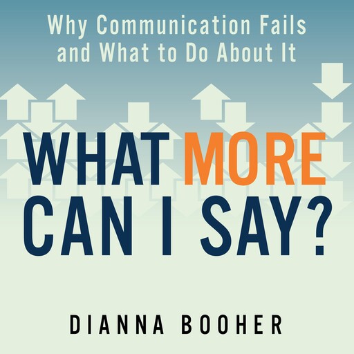 What More Can I Say?, Dianna Booher