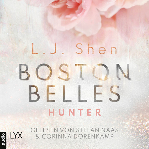 Boston Belles - Hunter - Boston-Belles-Reihe, Teil 1 (Ungekürzt), L.J. Shen