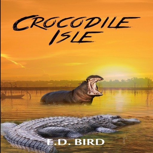 Crocodile Isle, E.D. Bird
