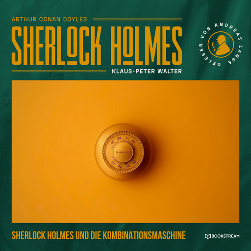 Sherlock Holmes und die Kombinationsmaschine (Ungekürzt), Arthur Conan Doyle, Klaus-Peter Walter