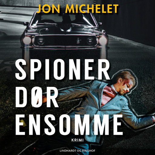 Spioner dør ensomme, Jon Michelet