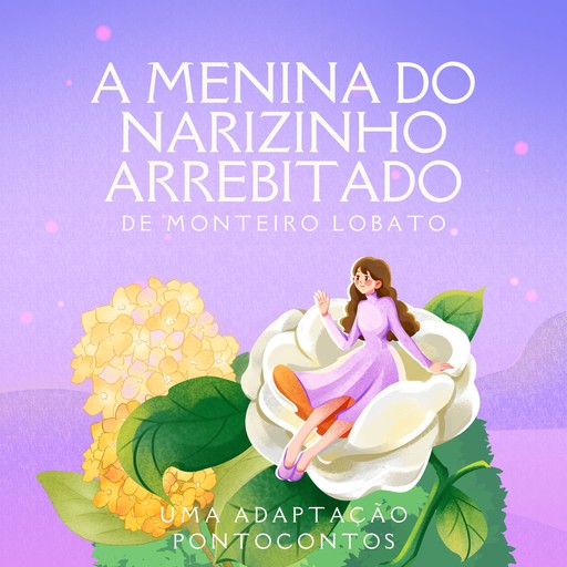 A menina do narizinho arrebitado, José Bento Renato Monteiro Lobato