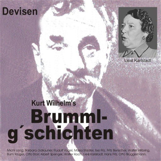 Brummlg'schichten Devisen, Kurt Wilhelm
