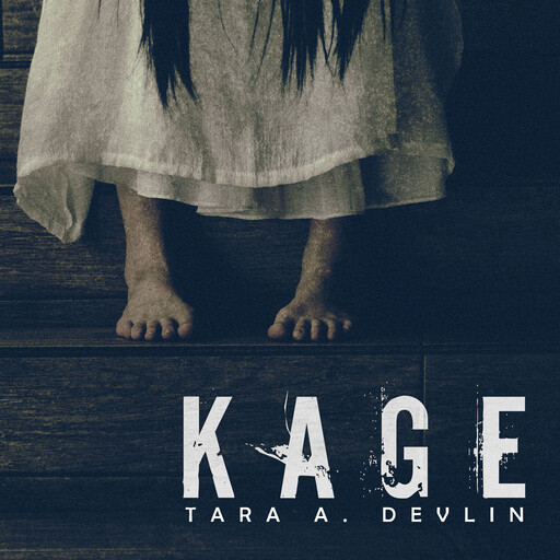 Kage, Tara A. Devlin