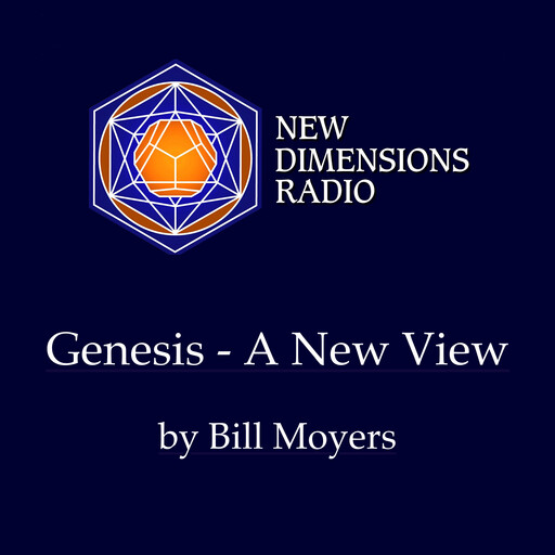 Genesis - A New View, Bill Moyers