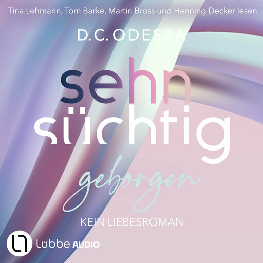 Sehnsüchtig Geborgen - Sehnsüchtig, Teil 8 (Ungekürzt), D.C. Odesza