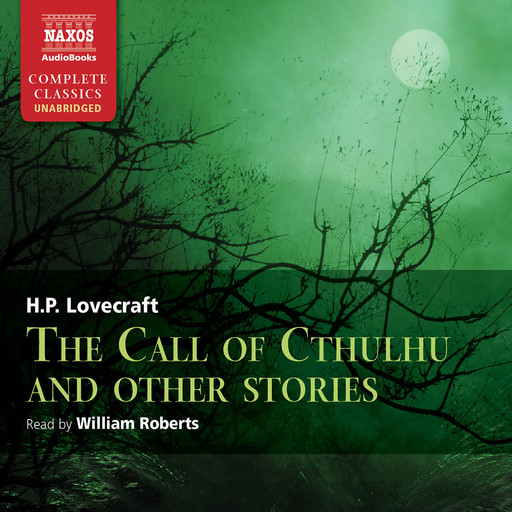 Call of Cthulhu and Other Stories, The (unabridged), Howard Lovecraft
